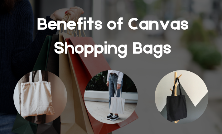 Benefits of Canvas Shopping Bags